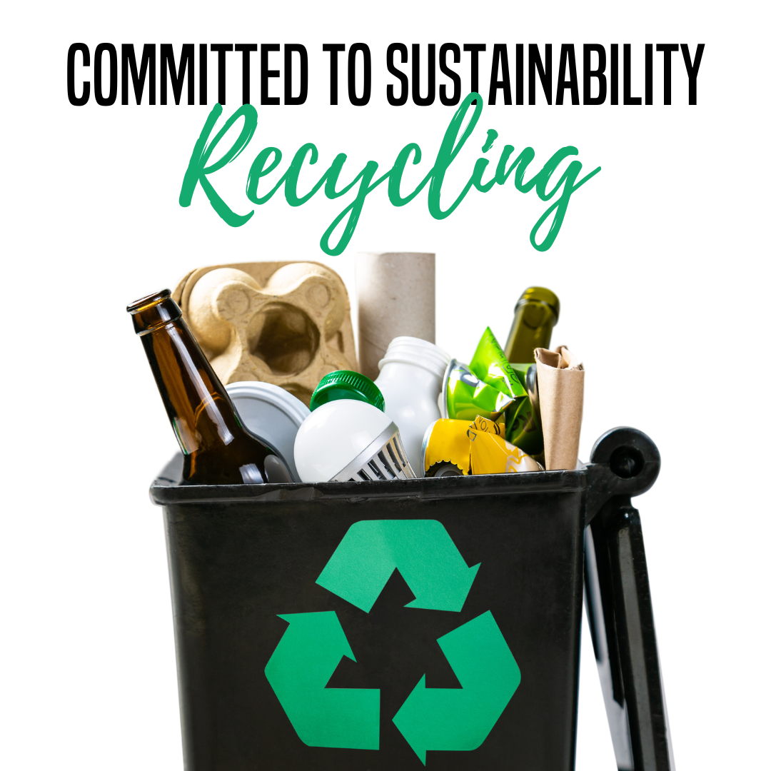 Committed to Sustainability - Recycling